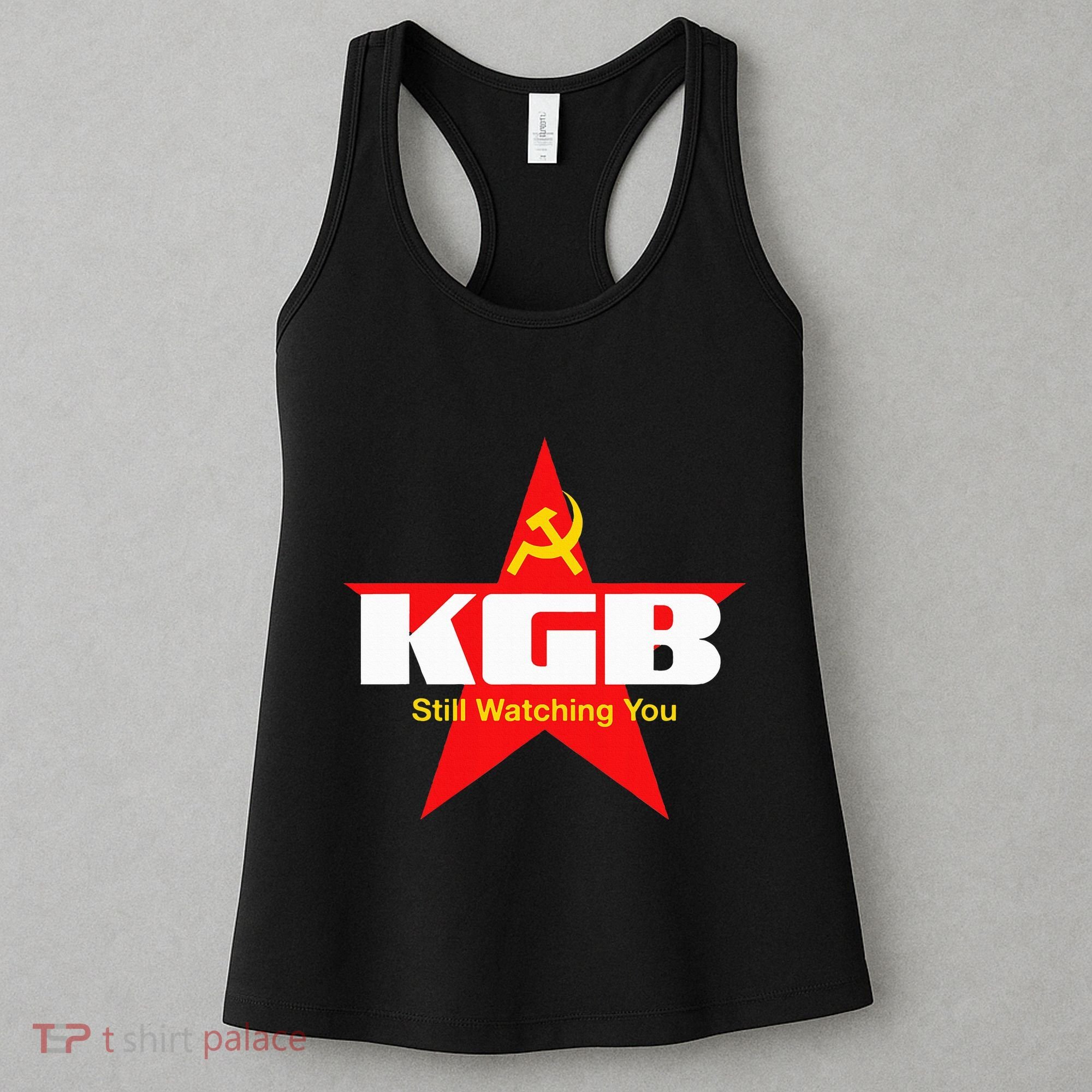 Kgb Still Watching You Cccp Soviet Union Communist Women's Tank Top