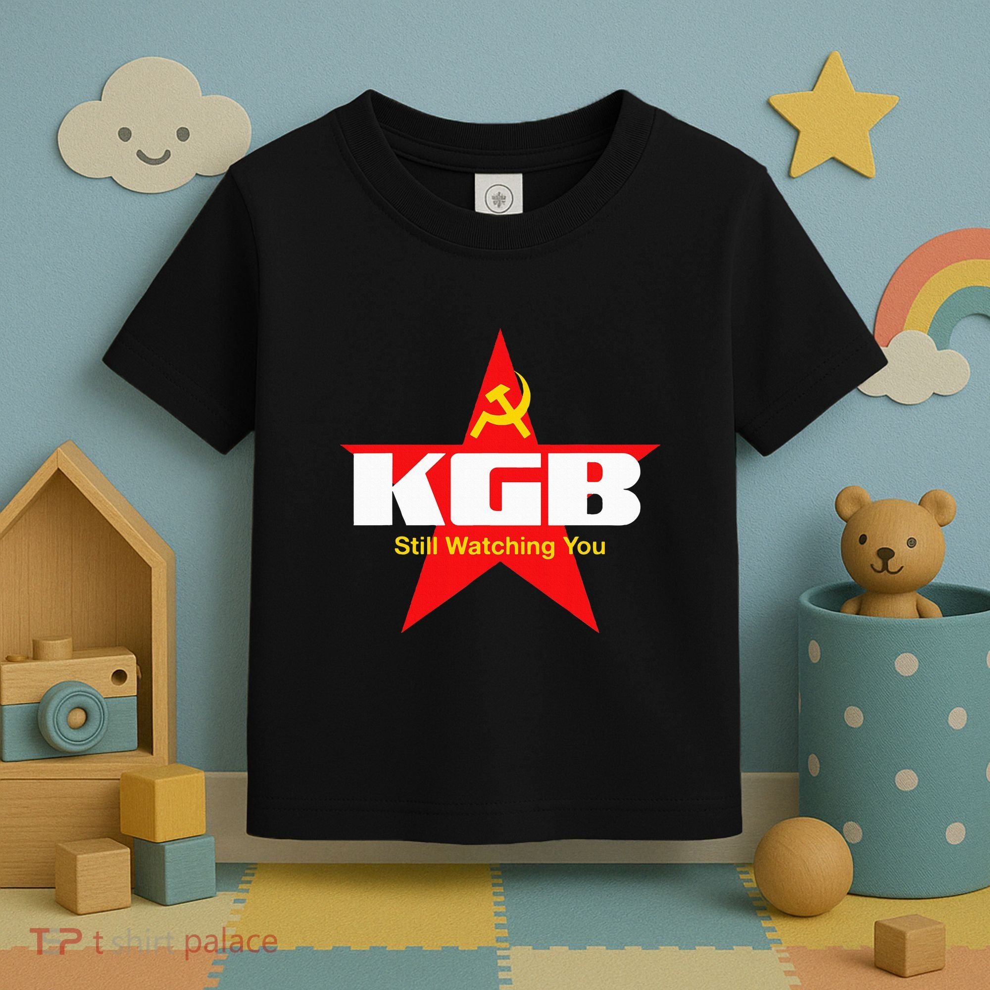 Kgb Still Watching You Cccp Soviet Union Communist Toddler T-Shirt
