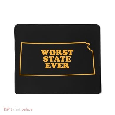 Kansas State Worst State Ever Mousepad