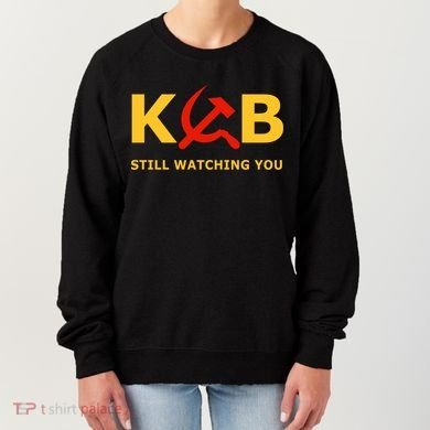Kgb Still Watching You Cccp Ussr Soviet Union Gift Women's Sweatshirt