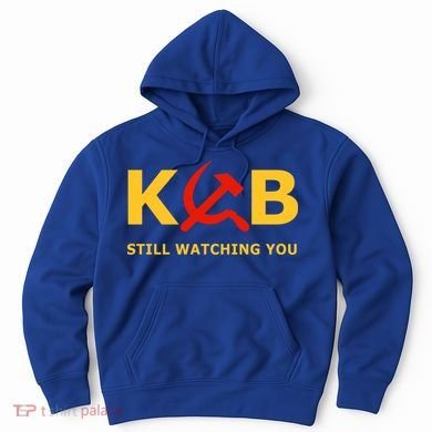 Kgb Still Watching You Cccp Ussr Soviet Union Gift Hoodie
