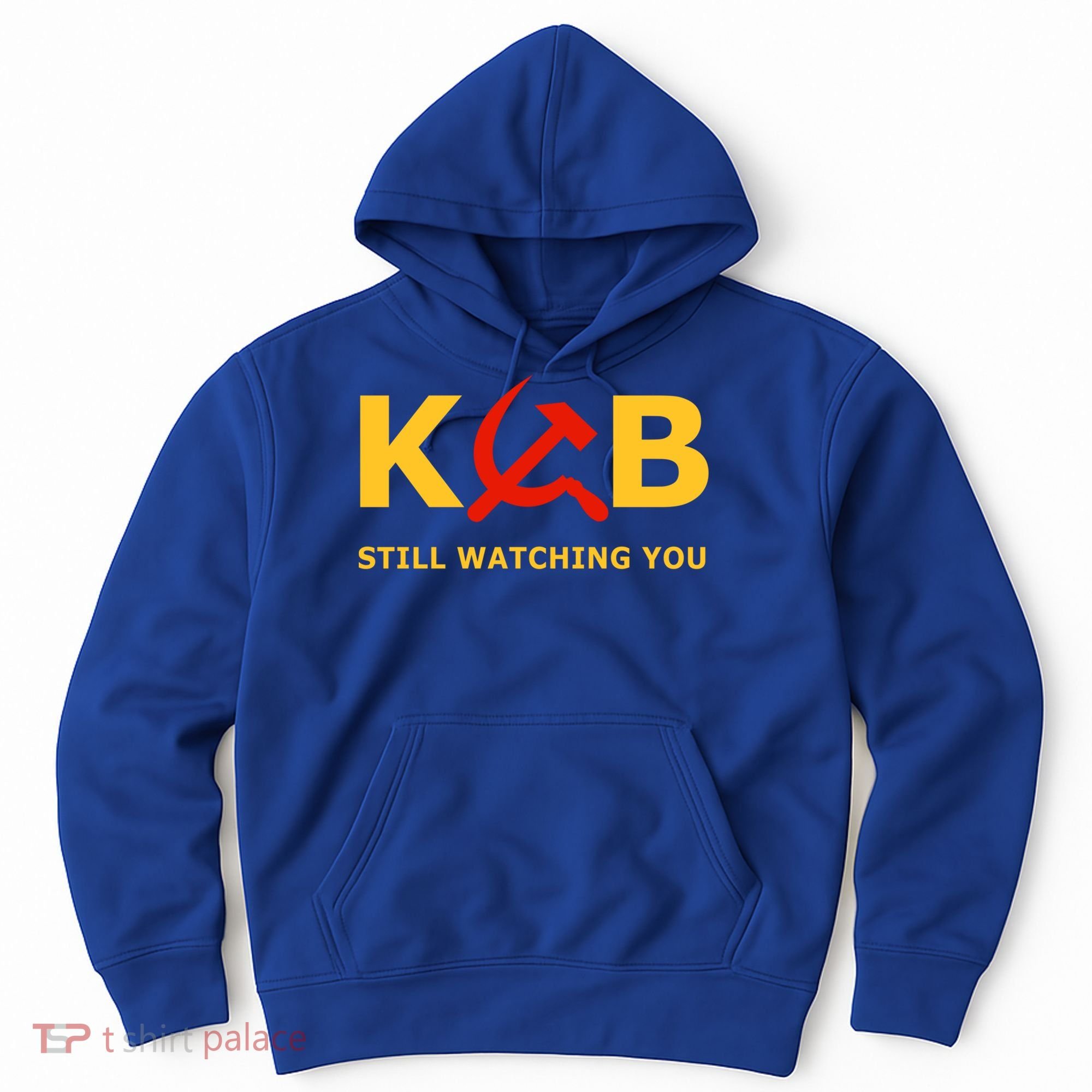 Kgb Still Watching You Cccp Ussr Soviet Union Gift Hoodie