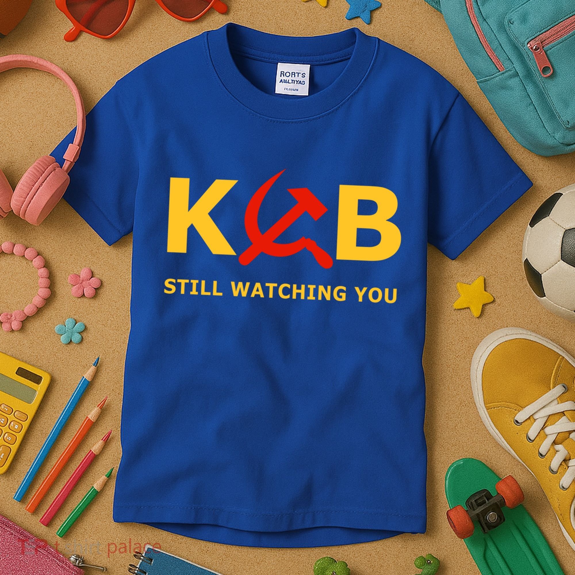Kgb Still Watching You Cccp Ussr Soviet Union Gift Kids T-Shirt