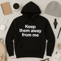 Keep Them Away From Me Hoodie thumb 3
