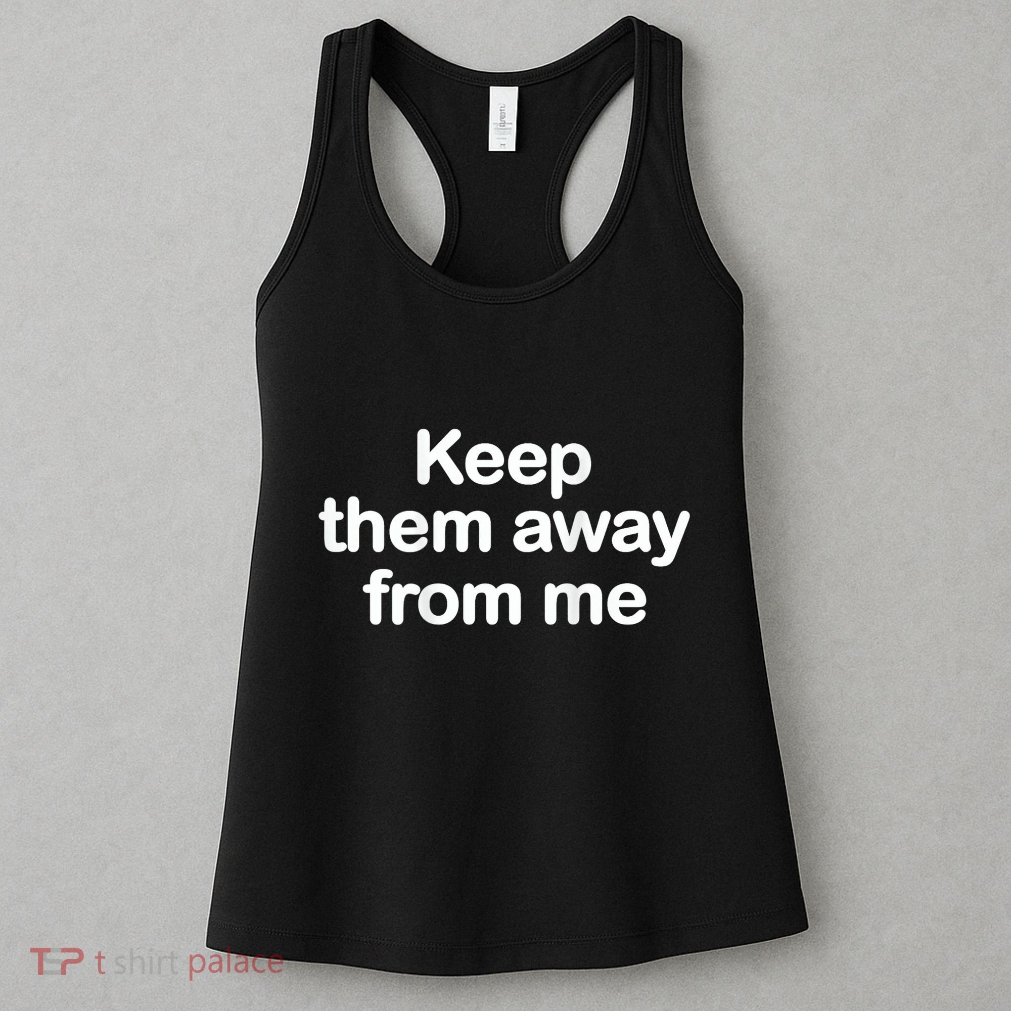Keep Them Away From Me Women's Tank Top