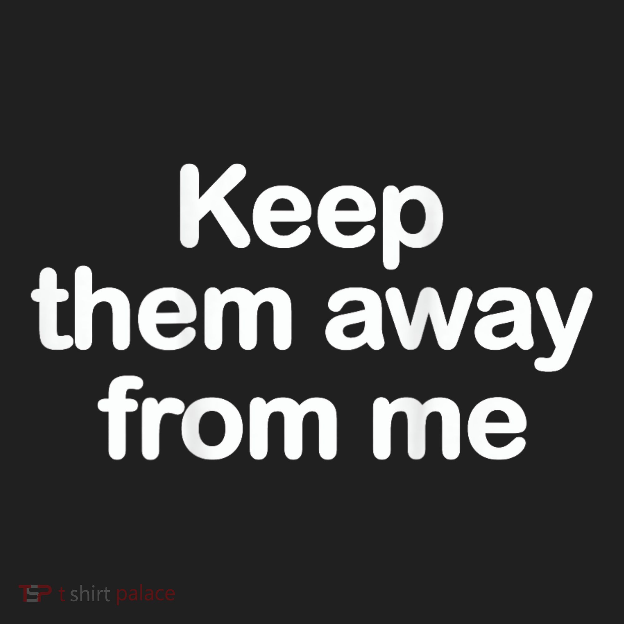 Keep Them Away From Me Hat