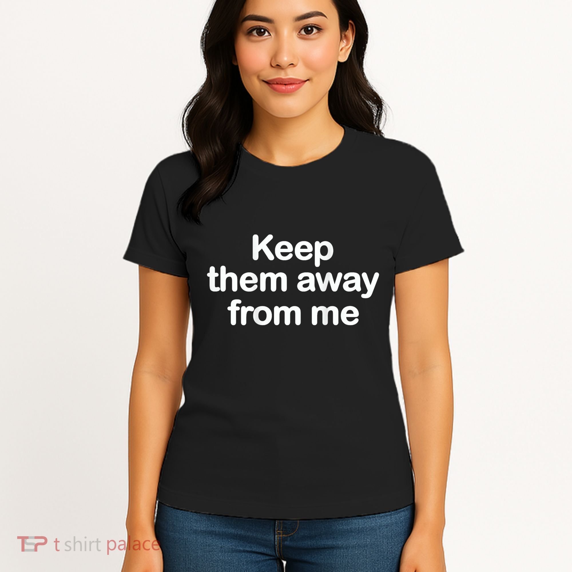 Keep Them Away From Me Women's T-Shirt