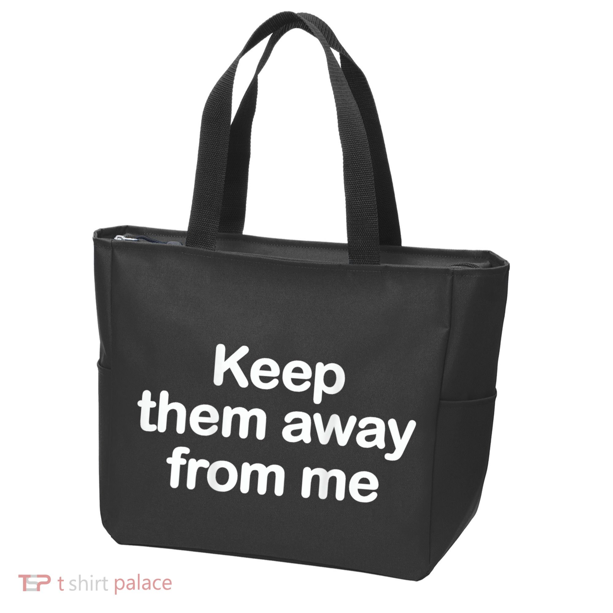 Keep Them Away From Me Tote Bag