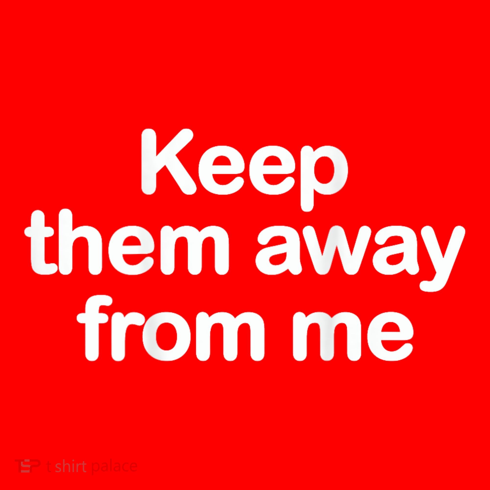 Keep Them Away From Me Santa Hat