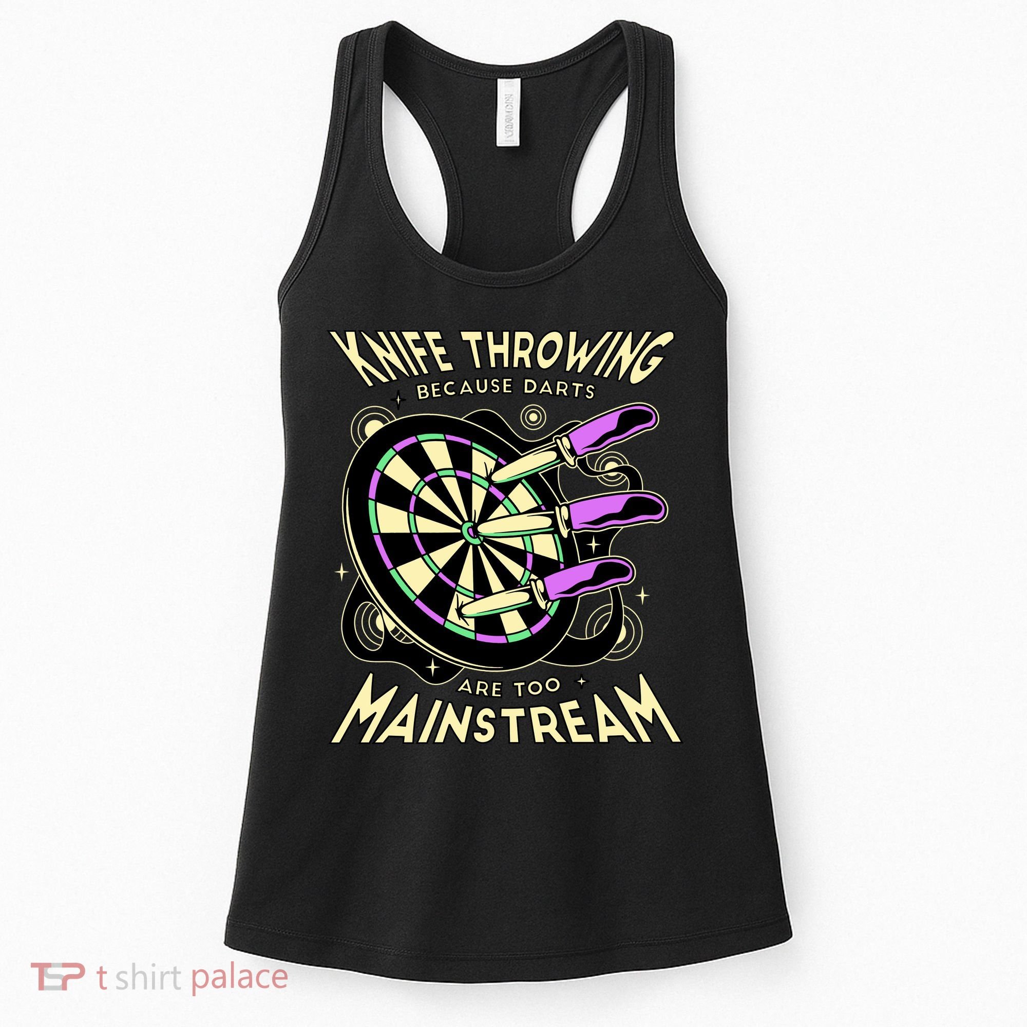 Knife Throwing Because Darts Are Too Mainstream Women's Tank Top