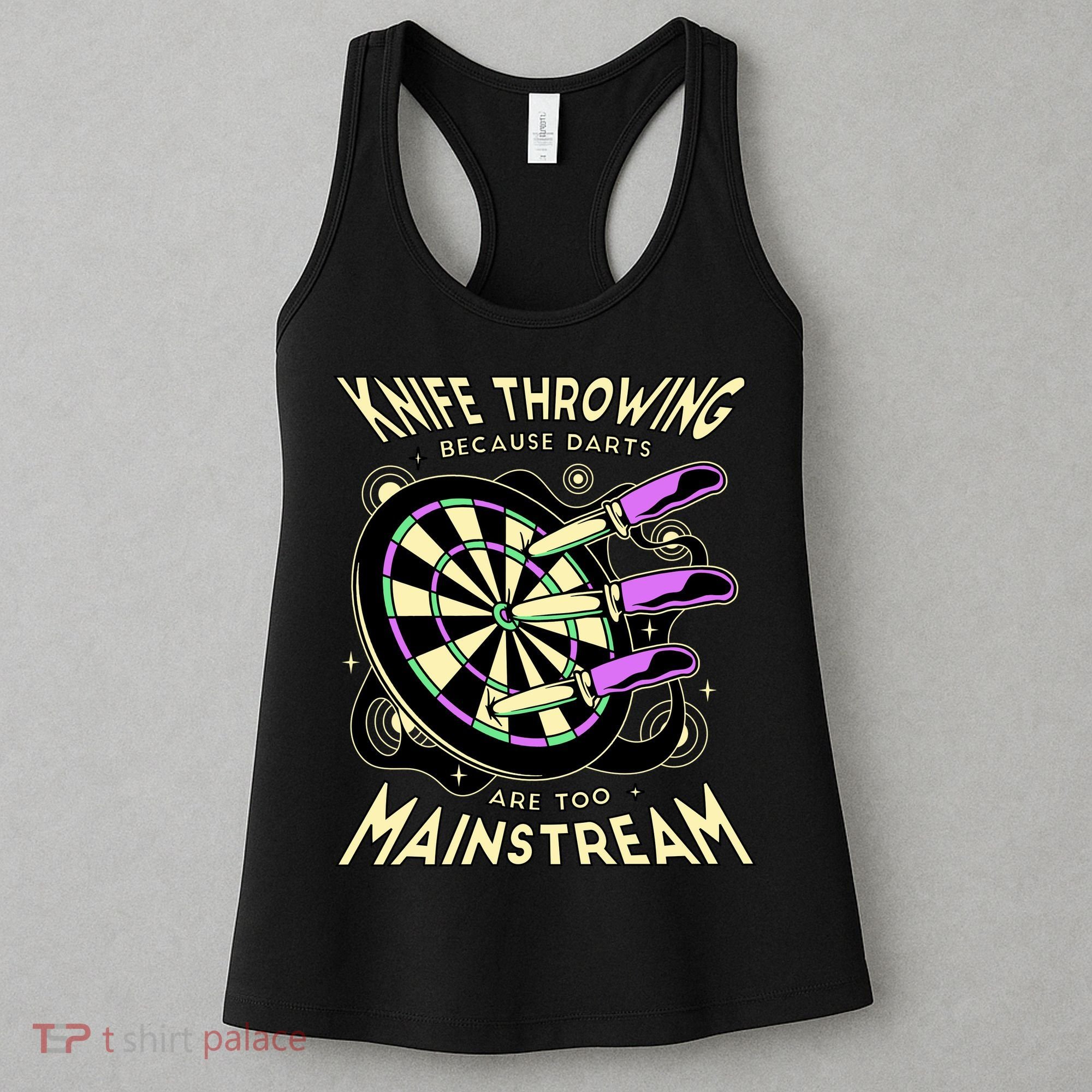 Knife Throwing Because Darts Are Too Mainstream Women's Tank Top
