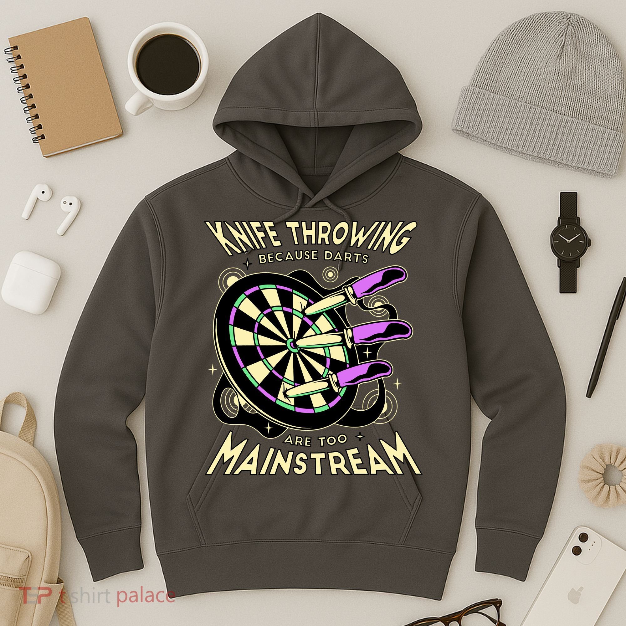Knife Throwing Because Darts Are Too Mainstream Hoodie