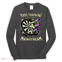Knife Throwing Because Darts Are Too Mainstream Long Sleeve Shirt thumb 0