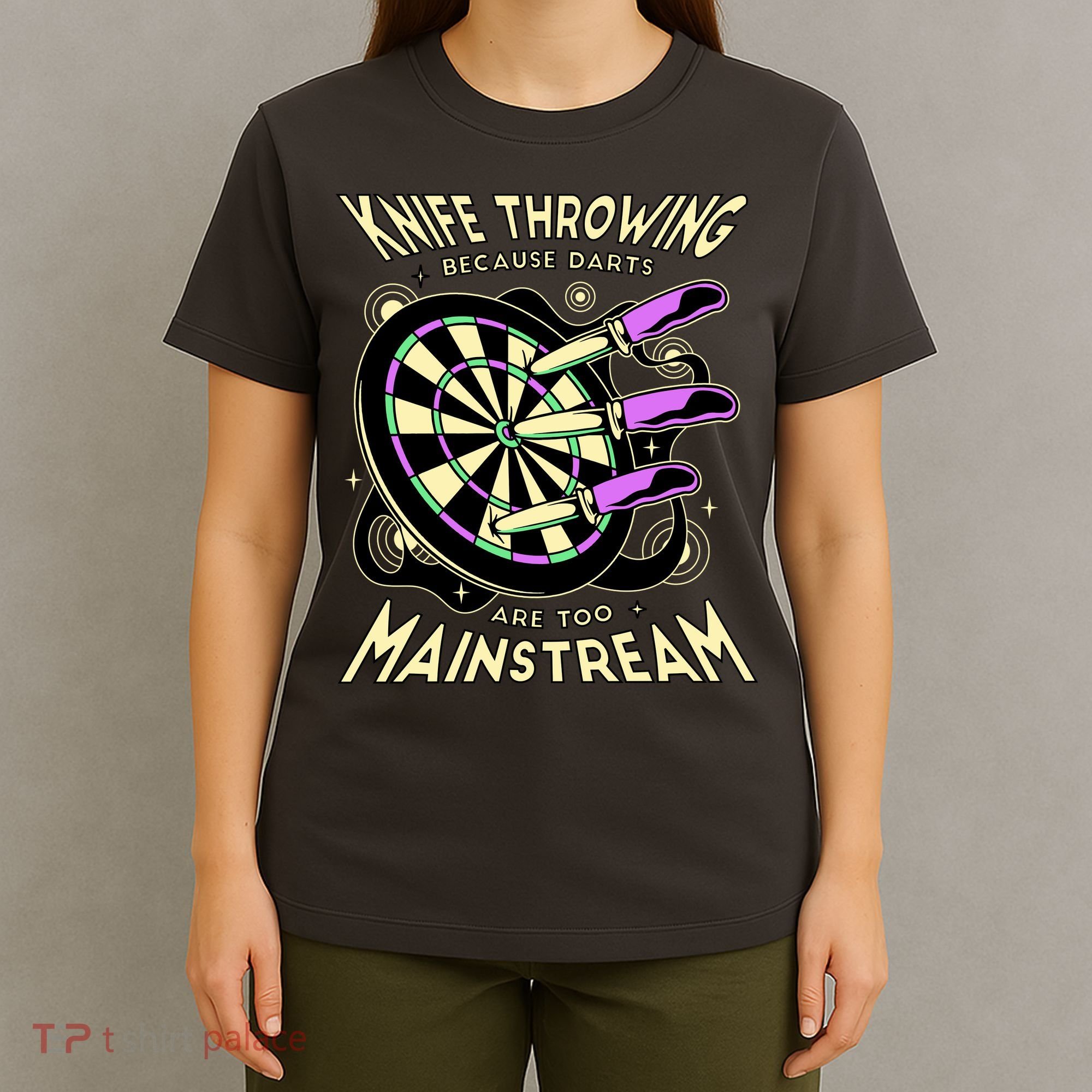 Knife Throwing Because Darts Are Too Mainstream T-Shirt