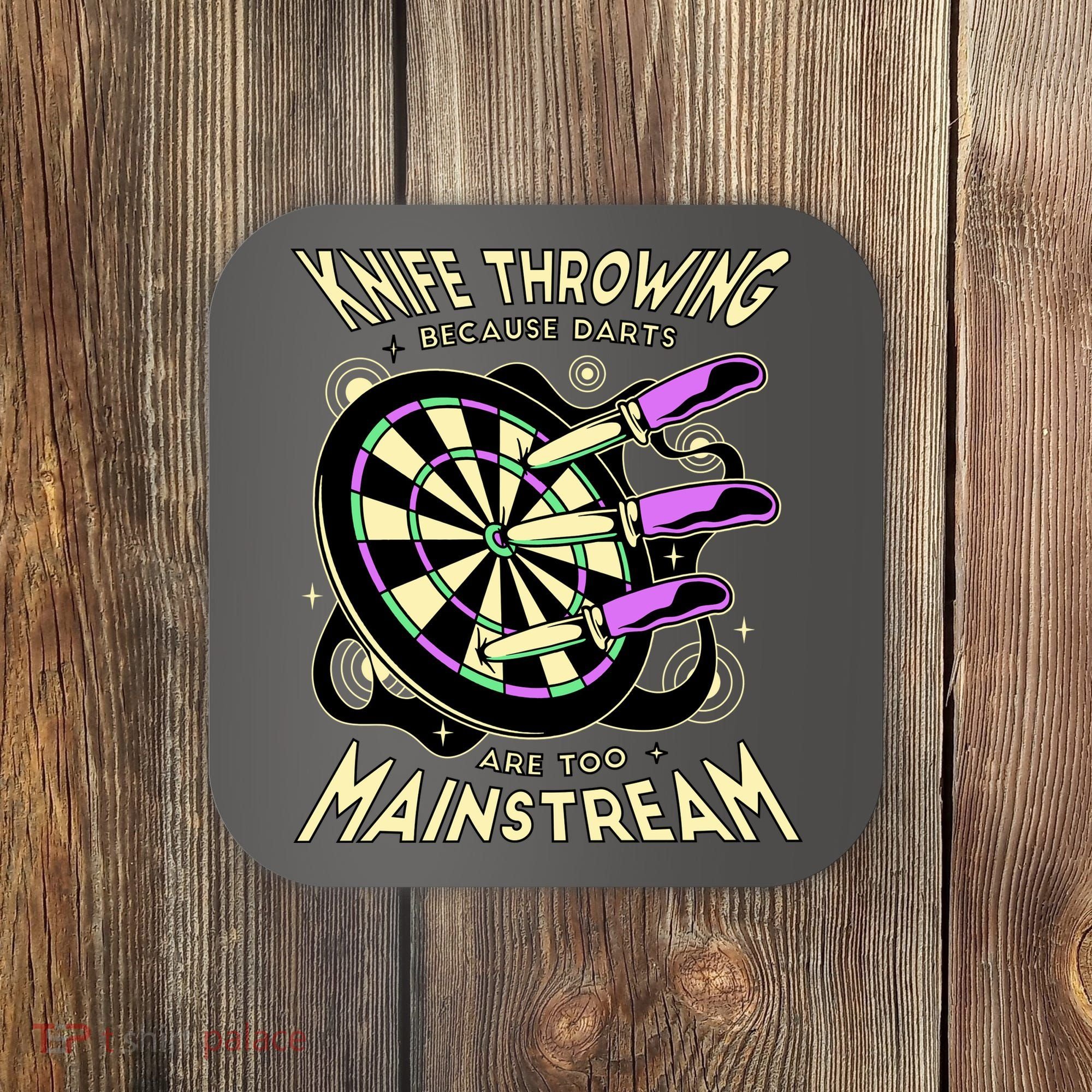 Knife Throwing Because Darts Are Too Mainstream Coaster