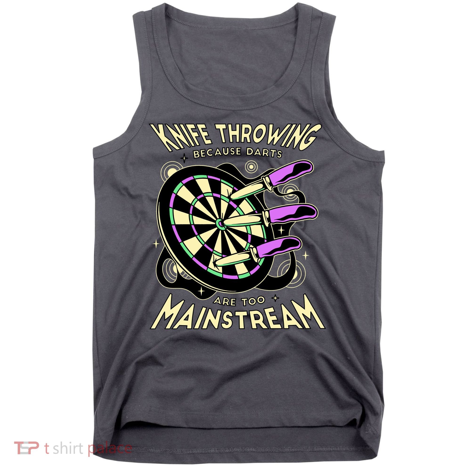 Knife Throwing Because Darts Are Too Mainstream Tank Top