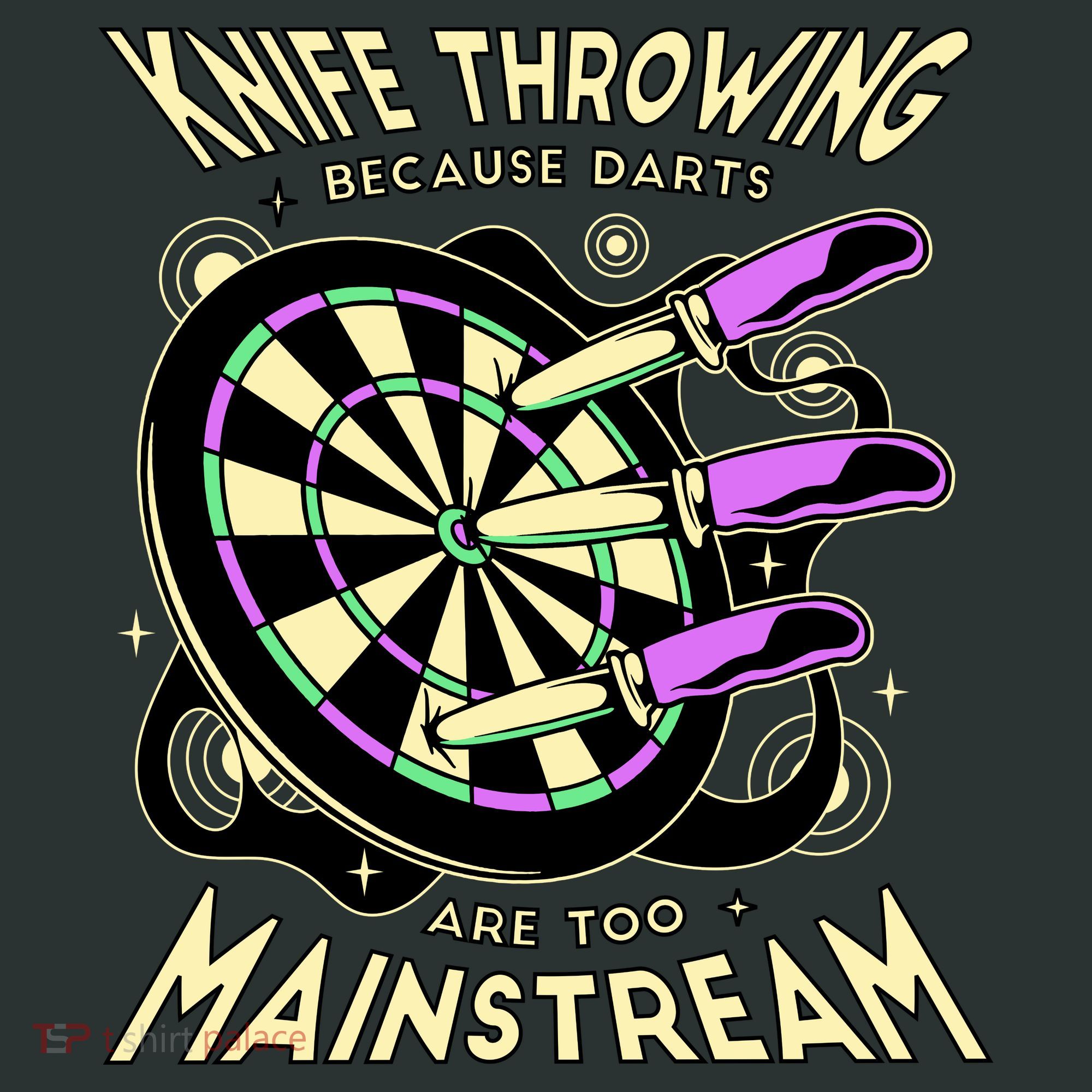 Knife Throwing Because Darts Are Too Mainstream Toddler T-Shirt