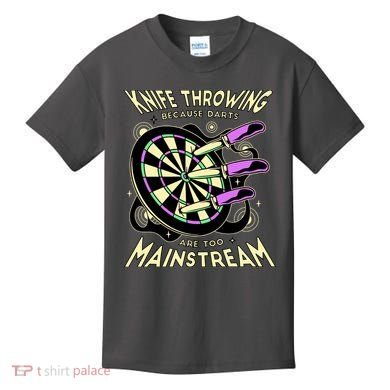 Knife Throwing Because Darts Are Too Mainstream Kids T-Shirt