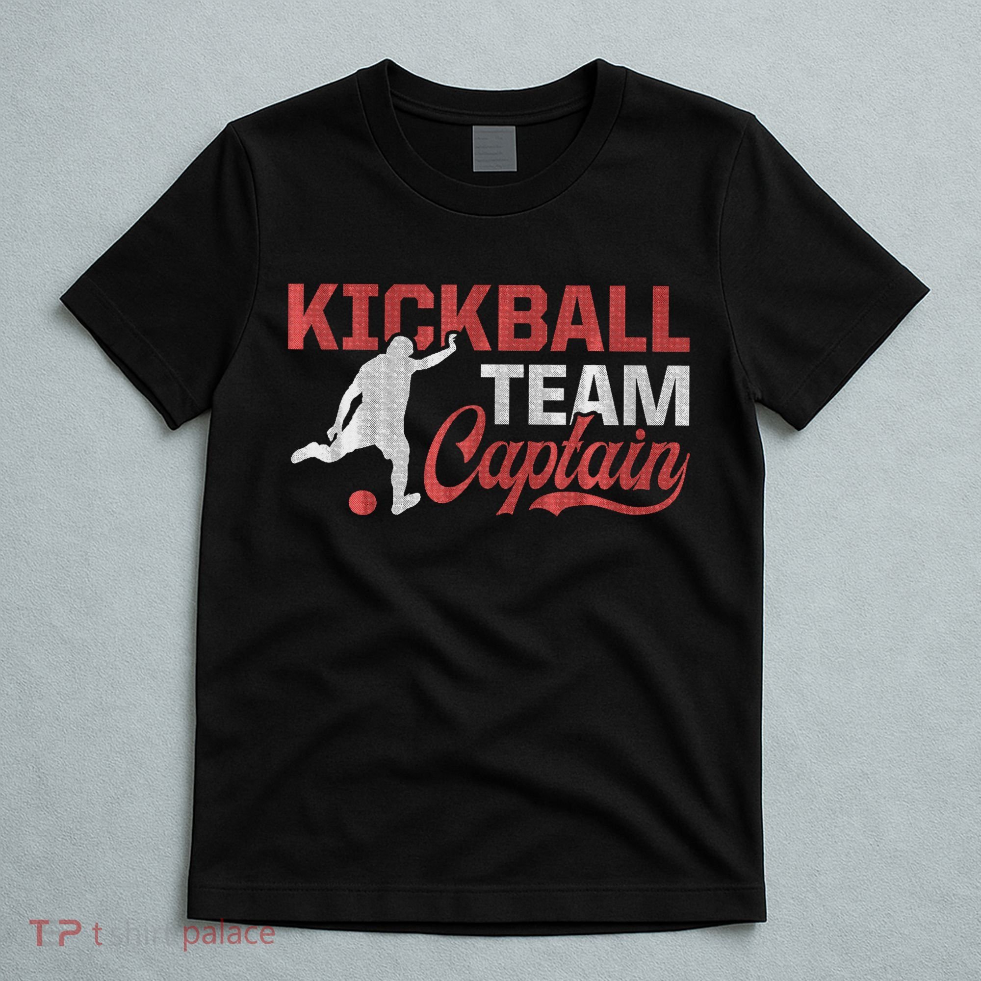 Kickball Team Captain Kickball Player Kickballer Coach T-Shirt