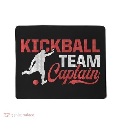Kickball Team Captain Kickball Player Kickballer Coach Mousepad