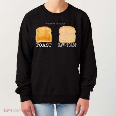 Know The Difference Toast Raw Toast Women's Sweatshirt