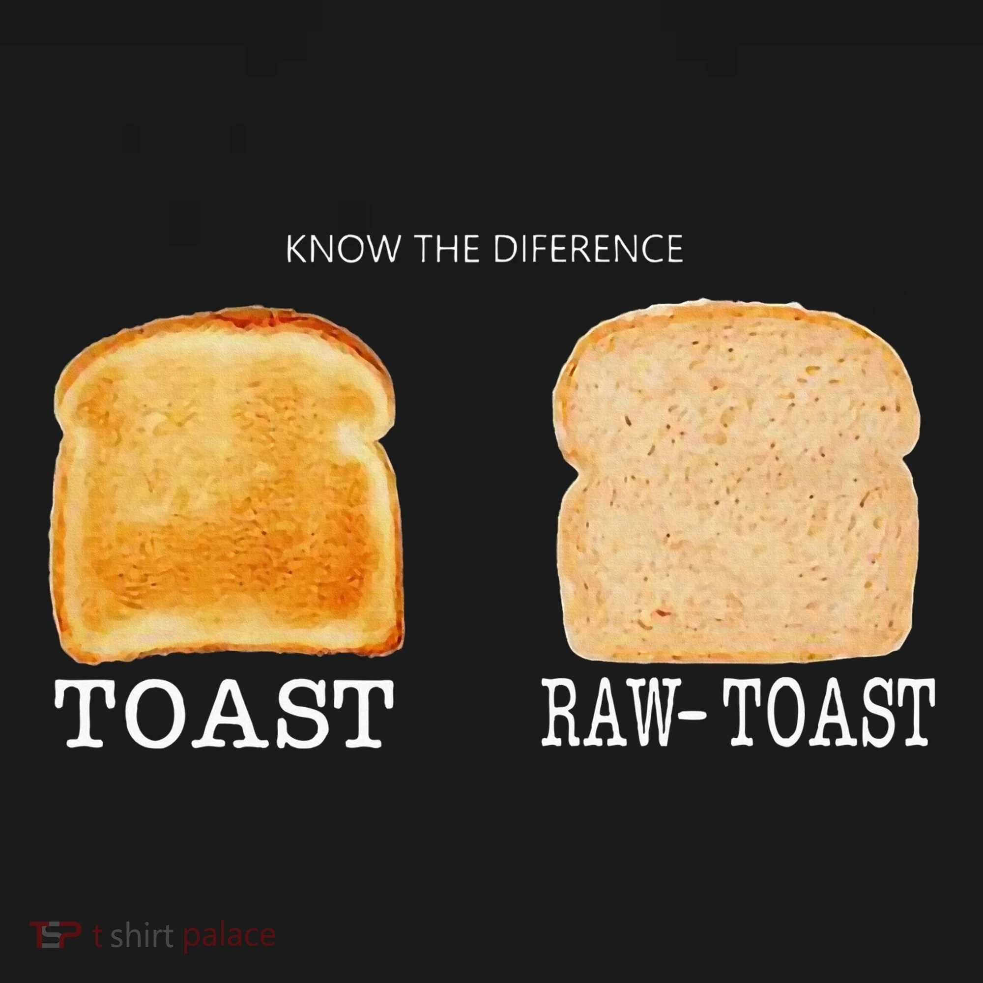 Know The Difference Toast Raw Toast Doggie Tank
