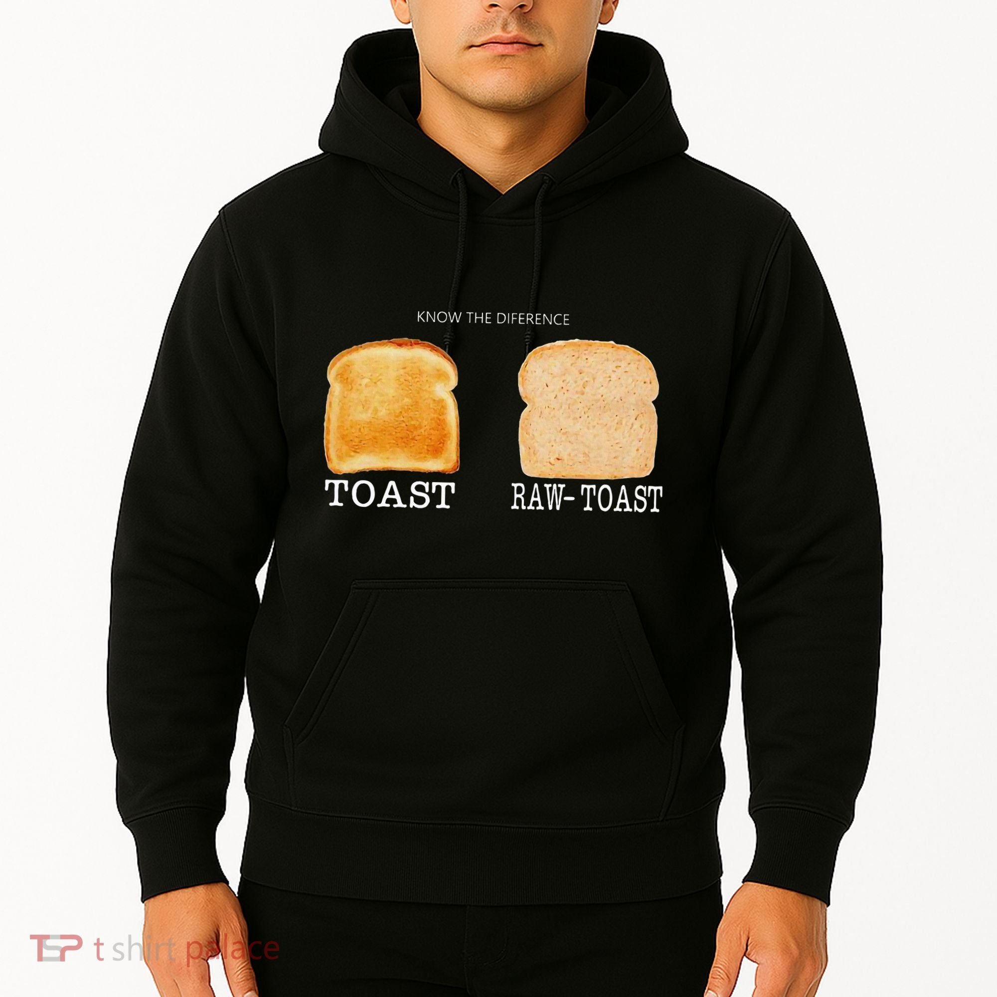 Know The Difference Toast Raw Toast Hoodie