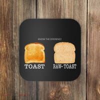 Know The Difference Toast Raw Toast Coaster thumb 0