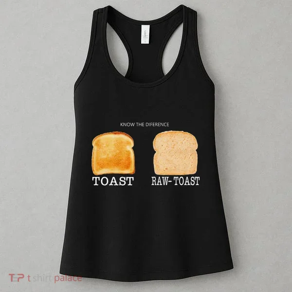 Know The Difference Toast Raw Toast Women's Tank Top