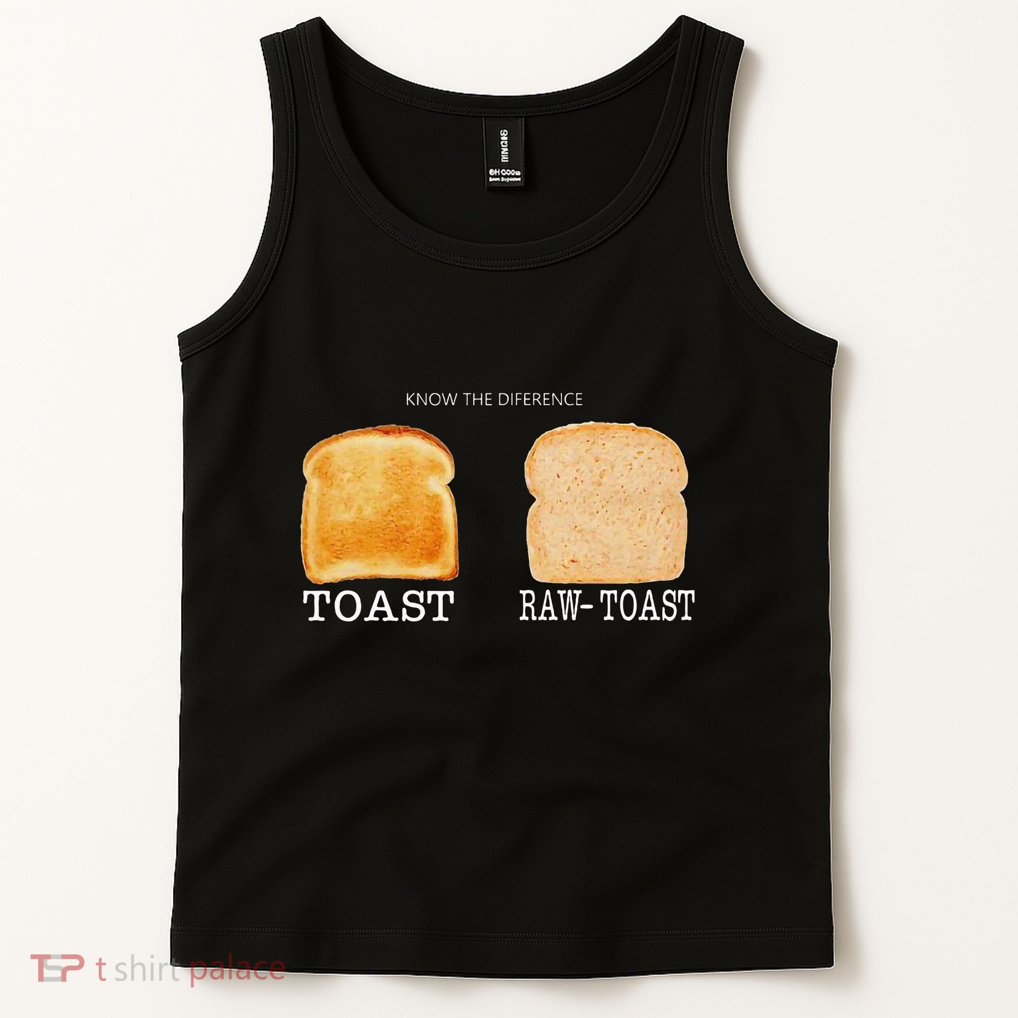 Know The Difference Toast Raw Toast Tank Top