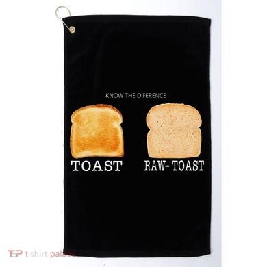Know The Difference Toast Raw Toast Golf Towel