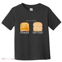 Know The Difference Toast Raw Toast Toddler T-Shirt thumb 0