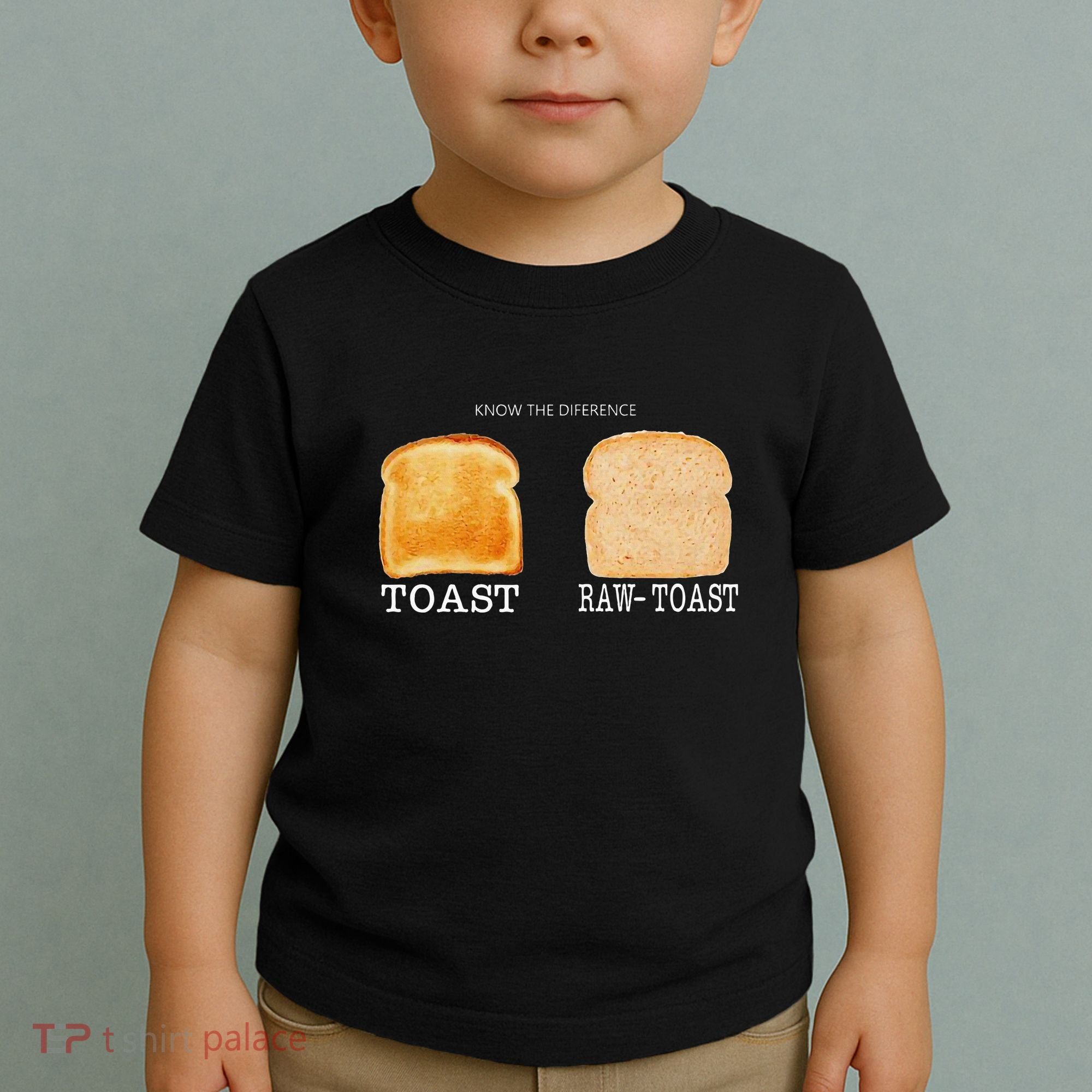 Know The Difference Toast Raw Toast Toddler T-Shirt