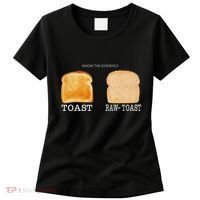 Know The Difference Toast Raw Toast Women's T-Shirt thumb 0