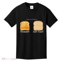 Know The Difference Toast Raw Toast Kids T-Shirt thumb 0
