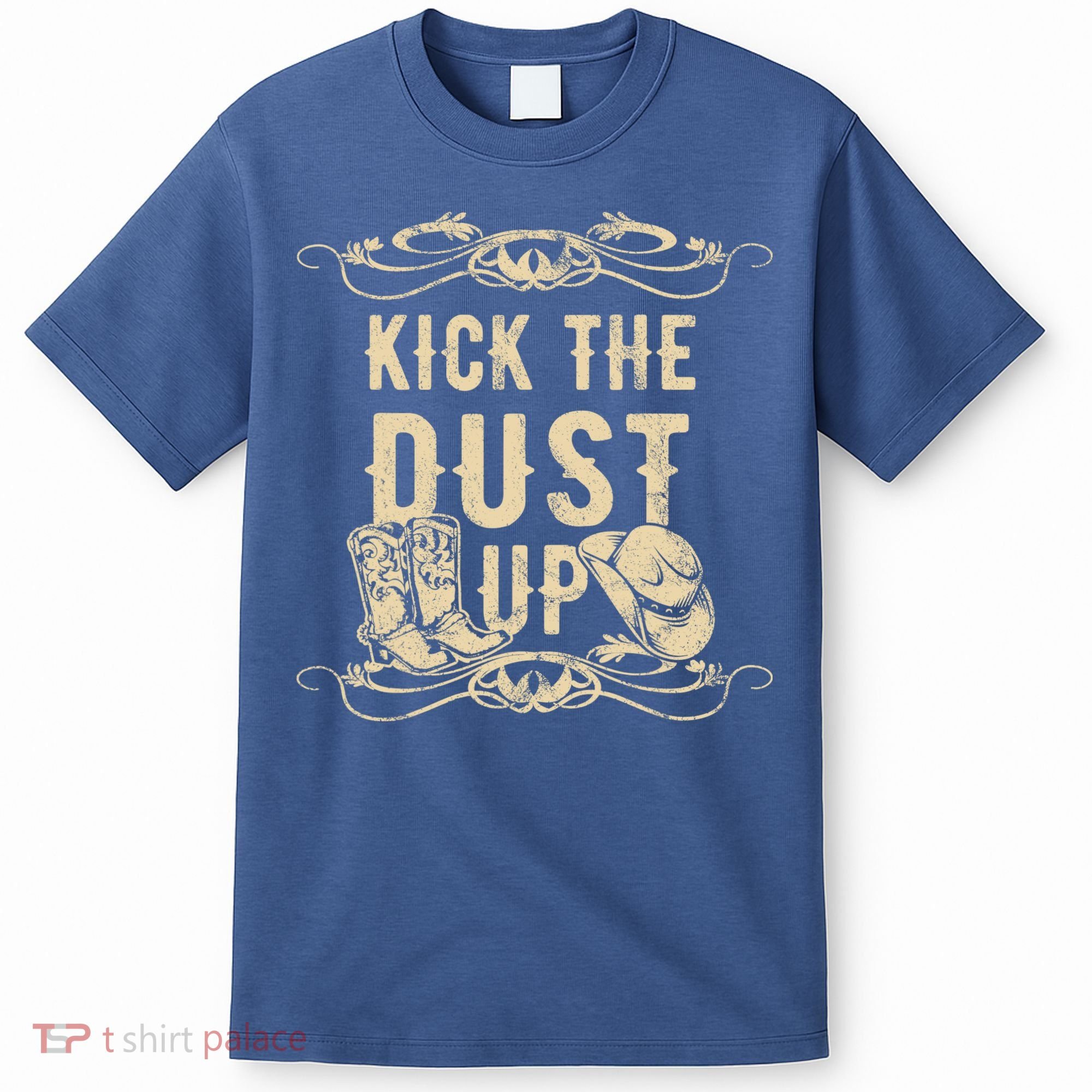 Kick The Dust Up Shirt Country Vintage Tee For Dancers T-Shirt