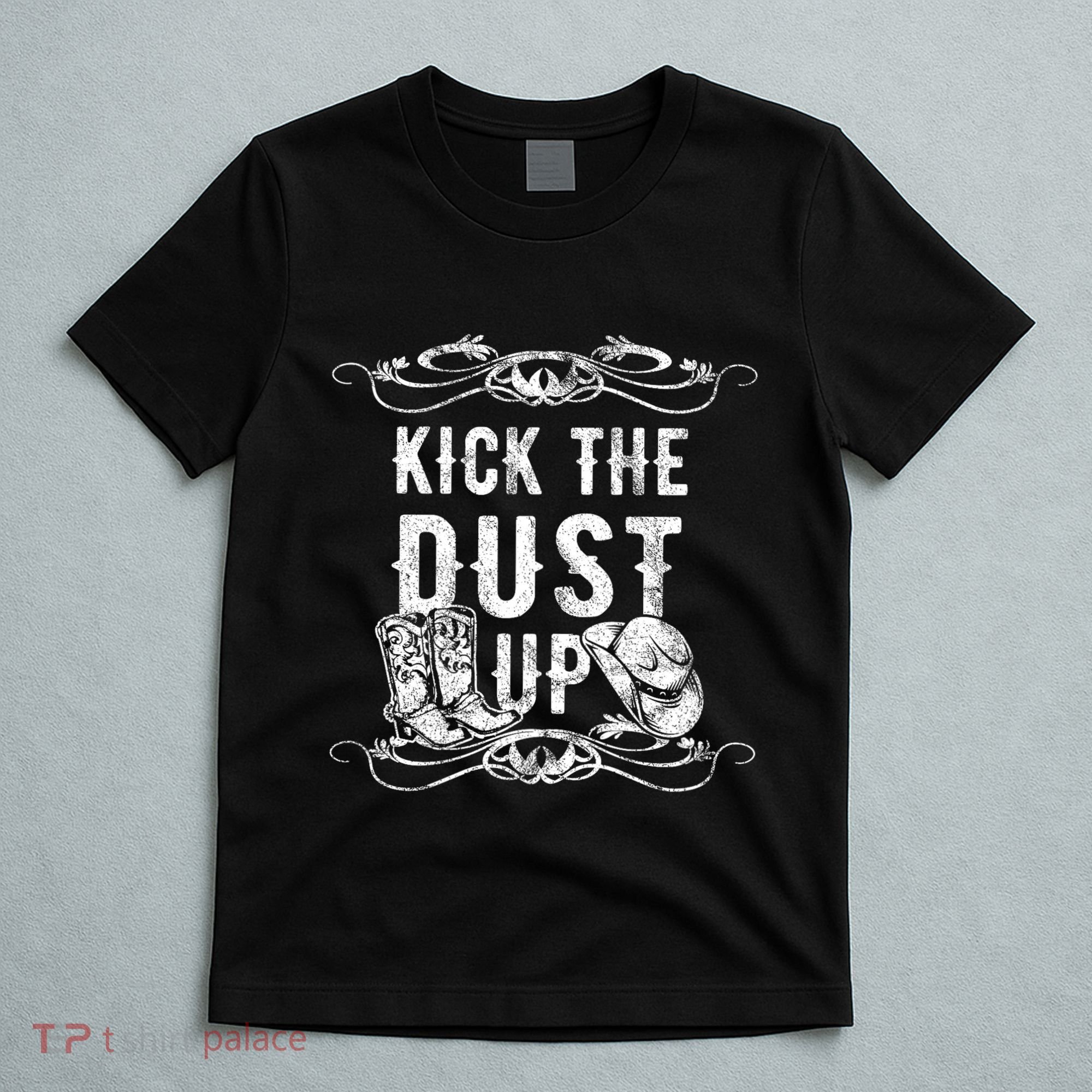 Kick The Dust Up Country Vintage For Line Dance Dancers T-Shirt