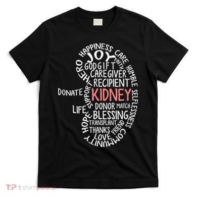 Kidney Transplant Donor Donate Surgery Recovery T-Shirt