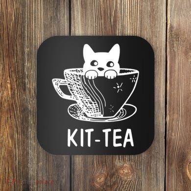 Kit Tea Funny Cat Lover Coaster