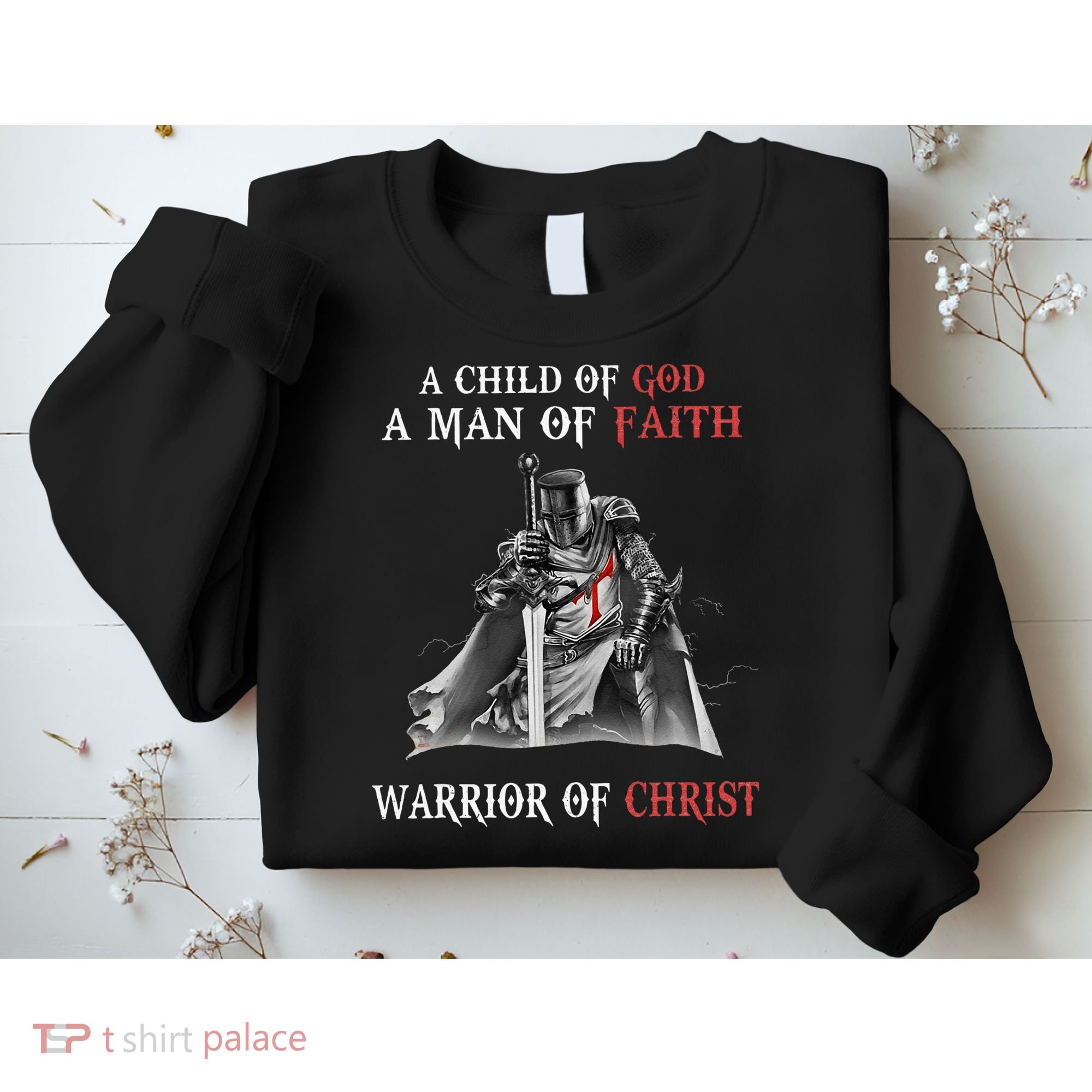 Knight Templar Faith A Warrior Of Christ Sweatshirt