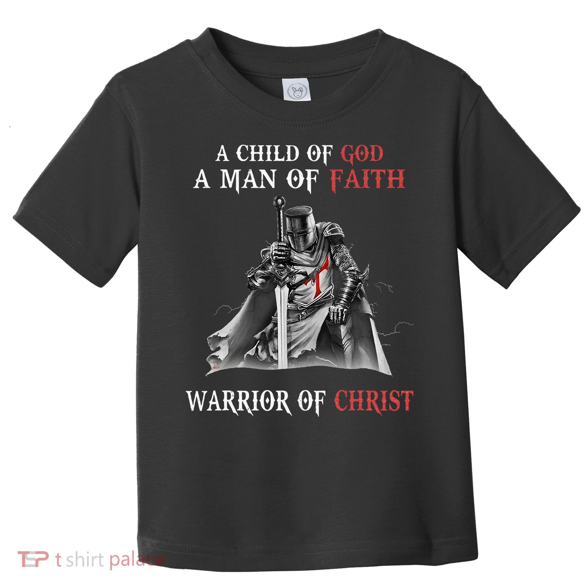Knight Templar Faith A Warrior Of Christ Toddler T-Shirt