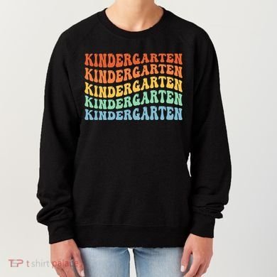 Kindergarten Teacher First Day School Back To School Women's Sweatshirt