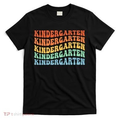 Kindergarten Teacher First Day School Back To School T-Shirt