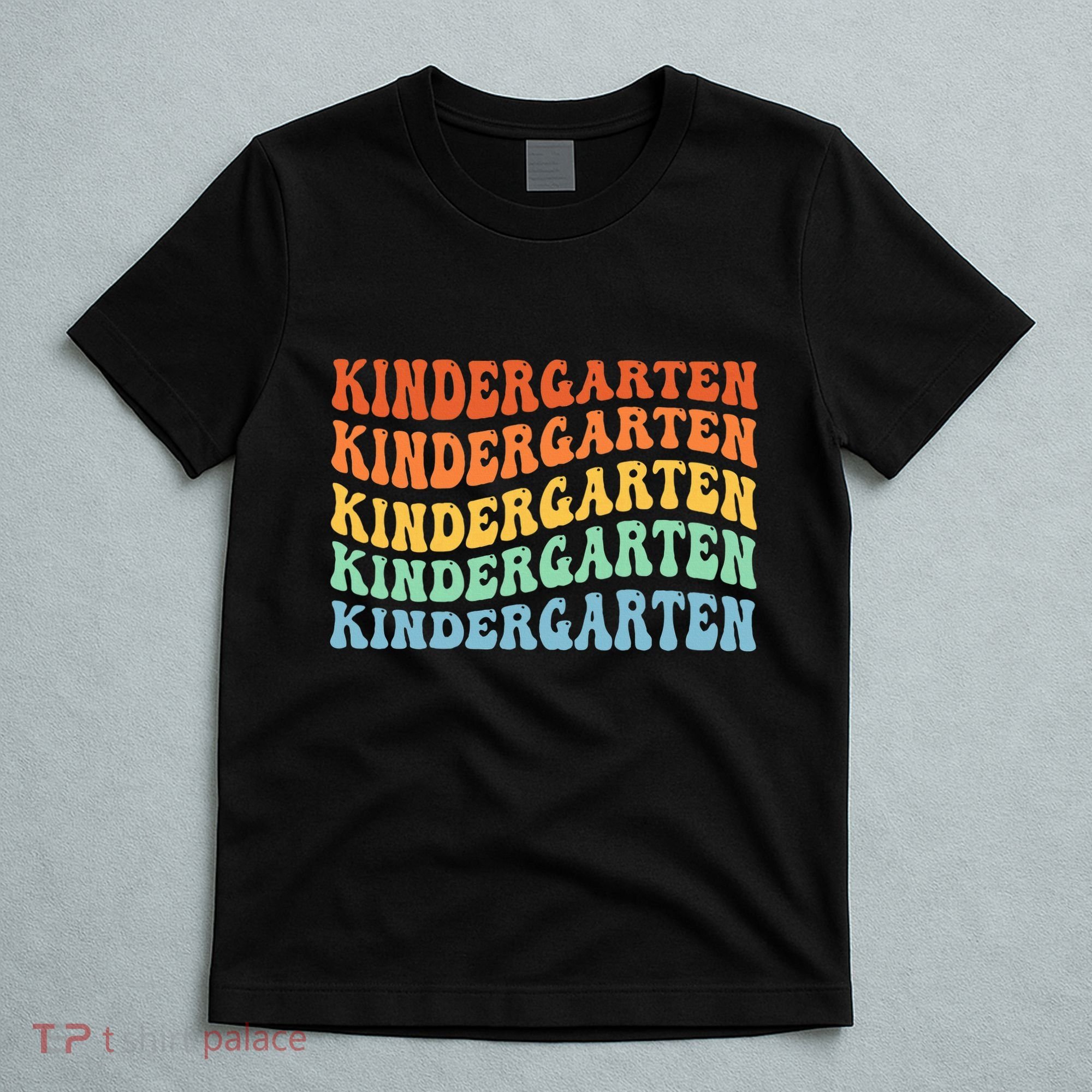 Kindergarten Teacher First Day School Back To School T-Shirt