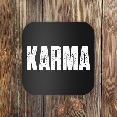 Karma Trending Graphic Tee Coaster
