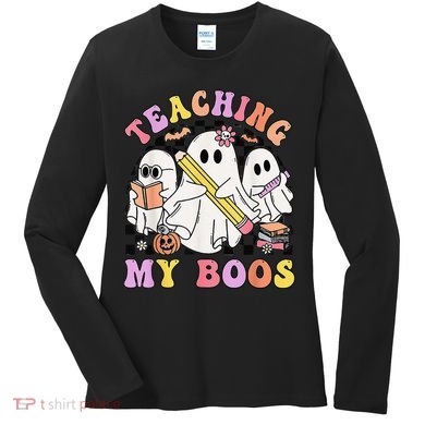 Kindergarten Teacher Halloween Cute Ghosts Teaching My Boos Women's Long Sleeve Shirt