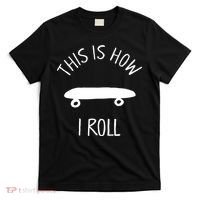 Kids THIS IS HOW I ROLL Skateboard Shirt. Kids Hipster Shirt T-Shirt thumb 0