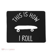 Kids THIS IS HOW I ROLL Skateboard Shirt. Kids Hipster Shirt Mousepad thumb 0