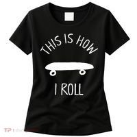 Kids THIS IS HOW I ROLL Skateboard Shirt. Kids Hipster Shirt Women's T-Shirt thumb 0