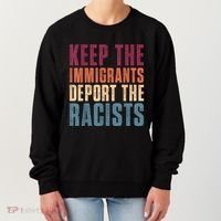 Keep The Immigrants Deport The Racists Pro Immigration Retro Women's Sweatshirt thumb 0